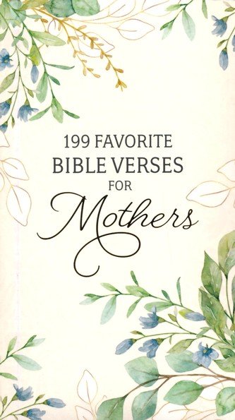 199 Favorite Bible Verses For Mother&